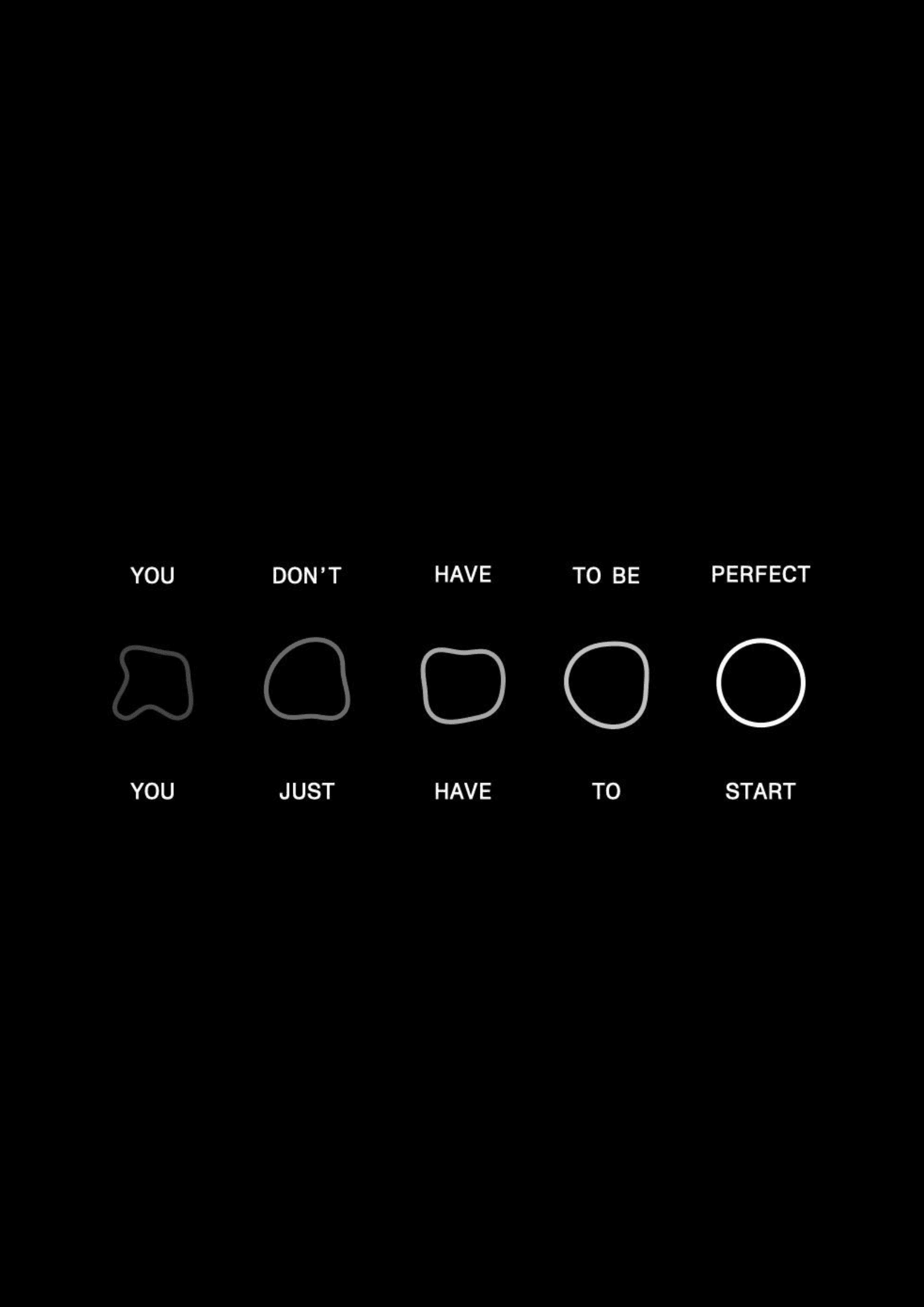 You don't have to be perfect. You just have to start.
